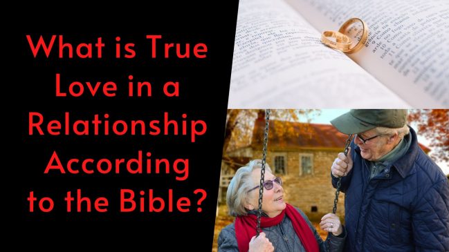 What is True Love in a Relationship According to the Bible?
