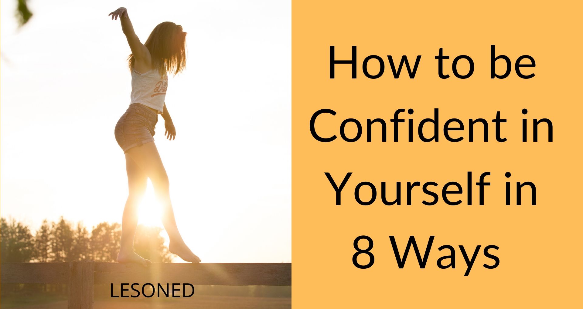 How to be Confident in Yourself in 8 Ways